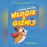 Wedgie & Gizmo, Suzanne Selfors