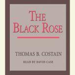 The Black Rose, Thomas B. Costain