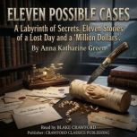 Eleven Possible Cases, Anna Katharine Green