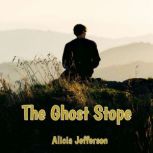 The Ghost Stope, Alicia Jefferson