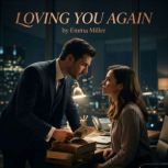 Loving You Again, Emma Miller