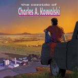 The Corrido of Charles A. Kowalski, M. R. Que