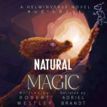 Natural Magic A Helminverse Novel, Robert Westley