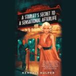 A Starlets Secret to a Sensational A..., Kendall Kulper