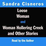 Loose Woman and Woman Hollering Creek, Sandra Cisneros