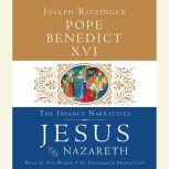 Jesus of Nazareth The Infancy Narratives, Pope Benedict XVI
