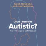 Could I Really Be Autistic?, Sarah Hendrickx