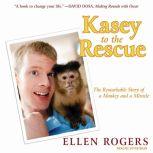 Kasey to the Rescue, Ellen Rogers