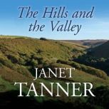 The Hills and the Valley, Janet Tanner