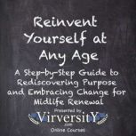 Reinvent Yourself at Any Age, Virversity Online Courses