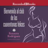 Bienvenida al club de las cuarentonas..., Rosaura Rodriguez