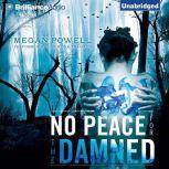 No Peace for the Damned, Megan Powell
