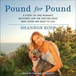 Pound for Pound, Shannon Kopp