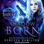 Shadow Born, Rebecca Hamilton
