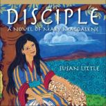 Disciple A Novel of Mary Magdalene, Susan Little