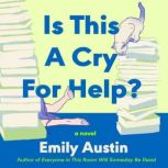 Is This A Cry For Help?, Emily Austin