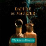 The GlassBlowers, Daphne du Maurier