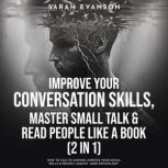 Improve Your Conversation Skills, Mas..., Sarah Evanson