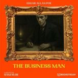 The Business Man, Edgar Allan Poe