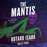 The Mantis, Kotaro Isaka