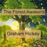 The Forest Awakens, Graham Hickey