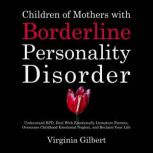 Children of Mothers with Borderline P..., Virginia Gilbert