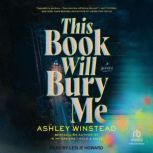 This Book Will Bury Me, Ashley Winstead