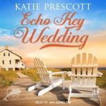Echo Key Wedding, Katie Prescott