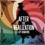 After The Realization, Loy Ramerro