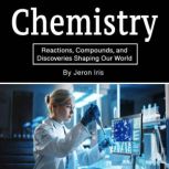 Chemistry, Jeron Iris