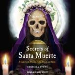 Secrets of Santa Muerte, Cressida Stone