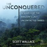 The Unconquered, Scott Wallace