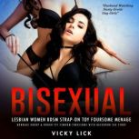 Bisexual Lesbian Women BDSM Strapon ..., Vicky Lick