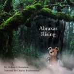 Abraxas Rising, Hubert G Bradshaw