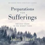 Preparations for Sufferings, John Flavel