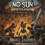 No Sun Under the Mountain, Bruce Jamison