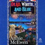 Dead, White, and Blue, Annie McEwen