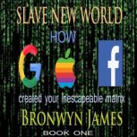 Slave New World, Bronwyn James