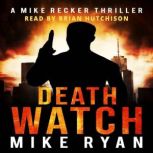 Death Watch, Mike Ryan