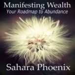 Manifesting Wealth, Sahara Phoenix