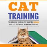 Cat Training, Robert Meadows