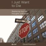 I Just Want to Die, David Powlison