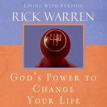 God's Power to Change Your Life, Rick Warren