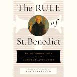 The Rule of St. Benedict, St. Benedict