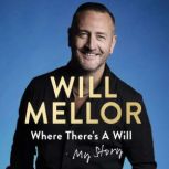 Where Theres A Will, Will Mellor
