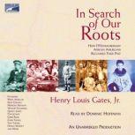 In Search of Our Roots, Henry Louis Gates, Jr.