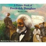 A Picture Book of Frederick Douglass, David Adler