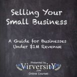 Selling Your Small Business, Virversity Online Courses