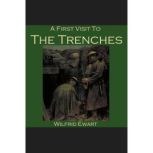 A First Visit to the Trenches, Wilfrid Ewart