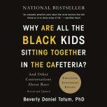 Why Are All the Black Kids Sitting To..., Beverly Daniel Tatum